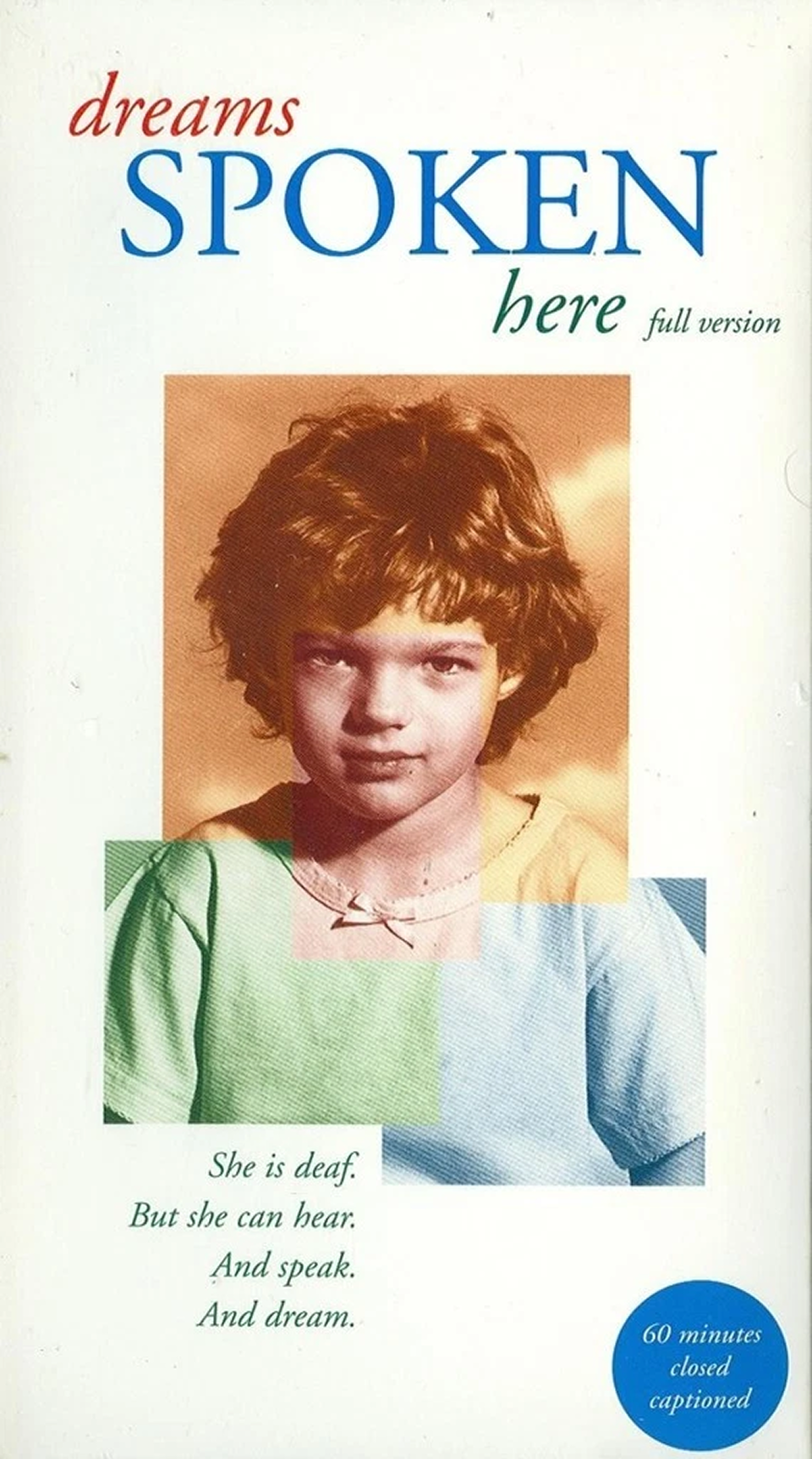 The first cover art for the Dreams Spoken Here film features the title in scripted text and an image of a child smiling, with a red, green, and blue square overlaid.  